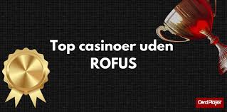 Udenlandske Casinoer Uden RoFUS En Guide til Spiloplevelser -34979029
